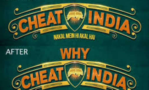 ‘Cheat India’ title changed to ‘Why Cheat India’ after CBFC objection