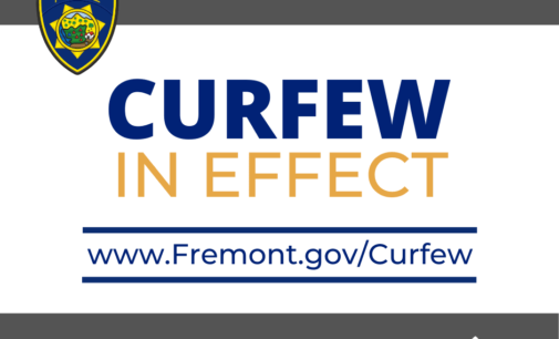 City of Fremont Announced Local Citywide Curfew for June 1 – June 8, from 8 PM to 5 AM
