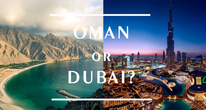 Reasons why Oman is more Luxurious than Dubai?