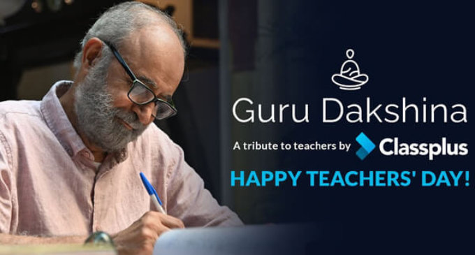 Gurudakshina- A tribute to teachers by Classplus Happy Teachers’ Day